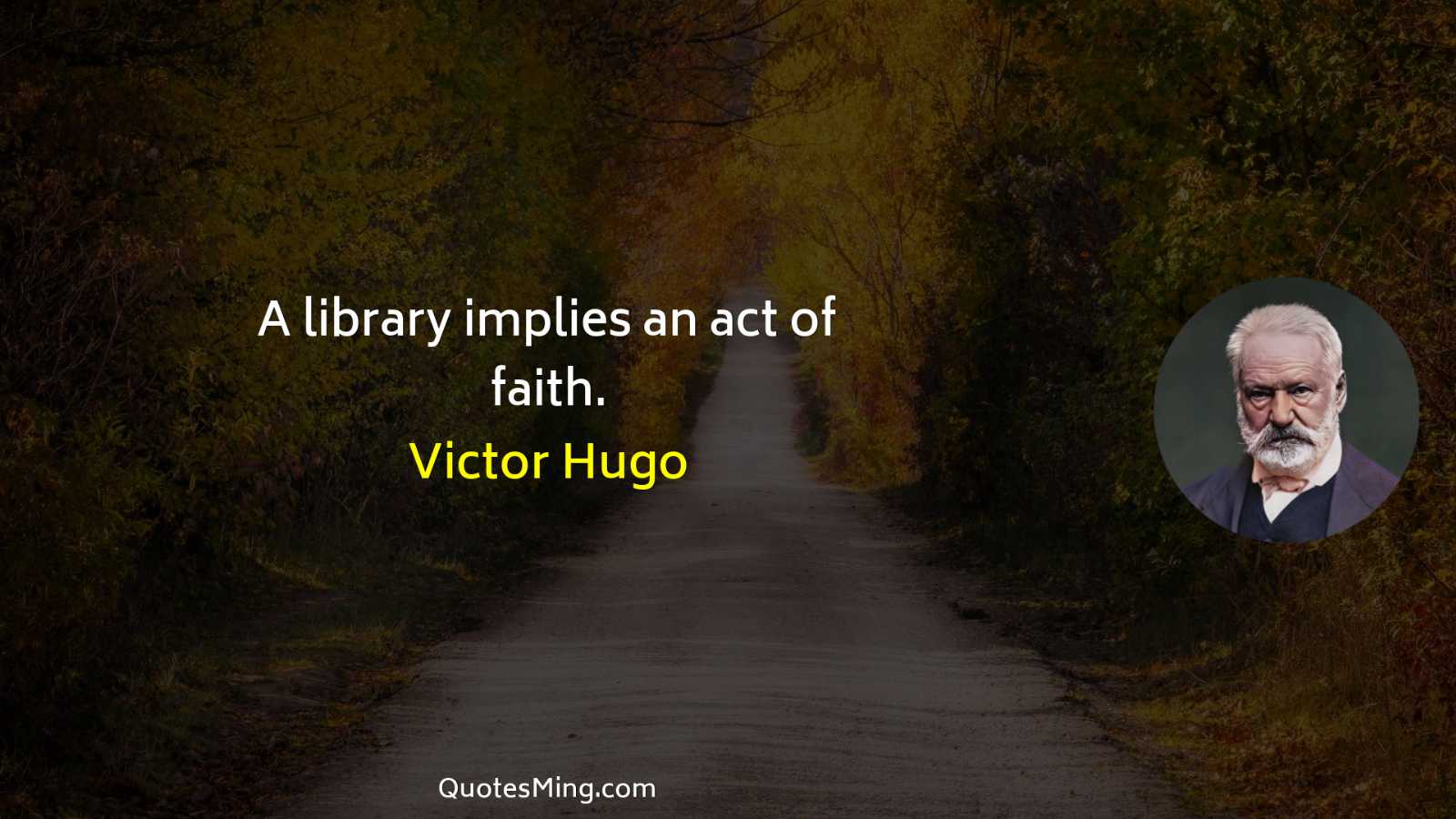 A library implies an act of faith