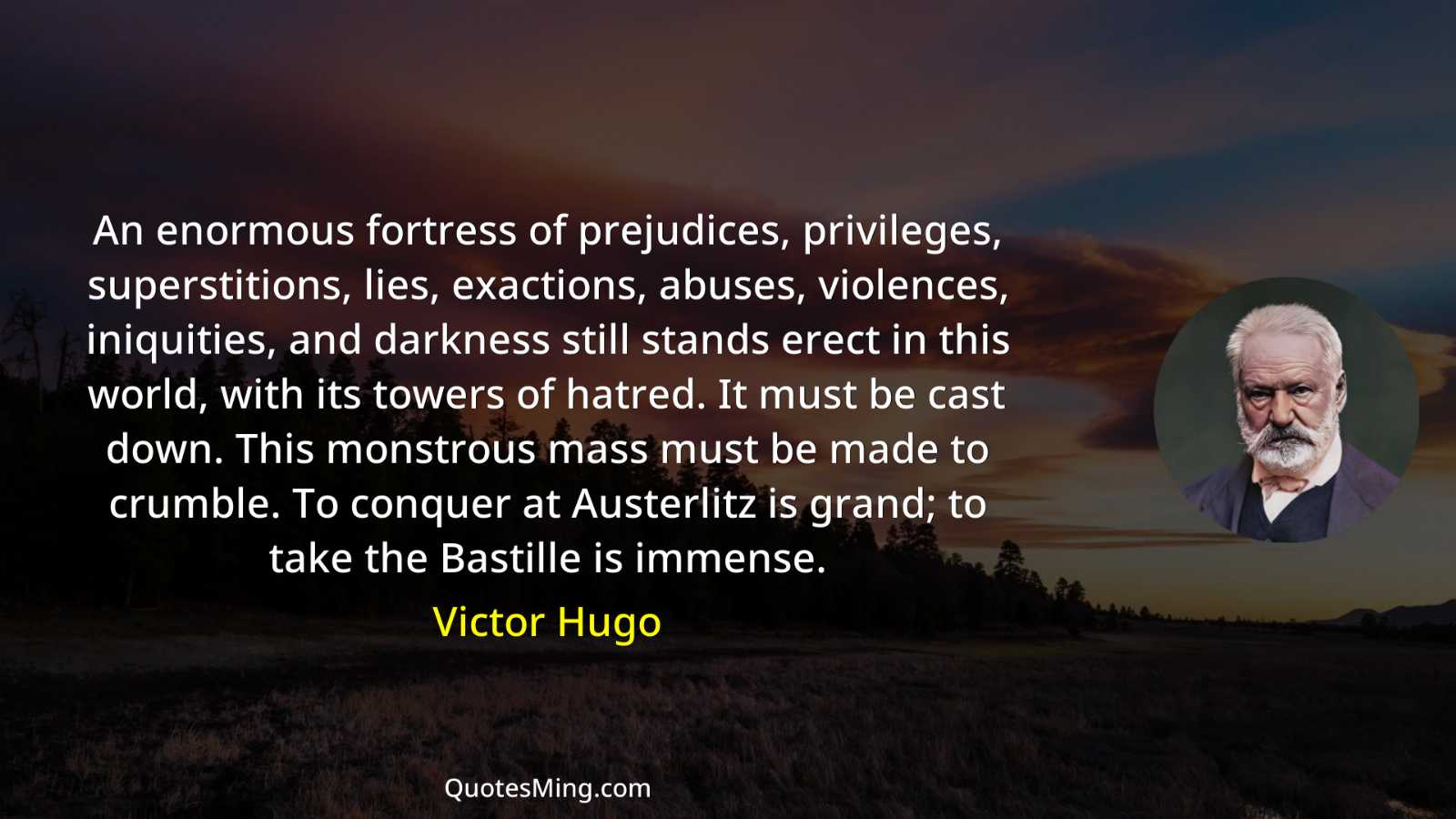 An enormous fortress of prejudices privileges superstitions lies exactions abuses