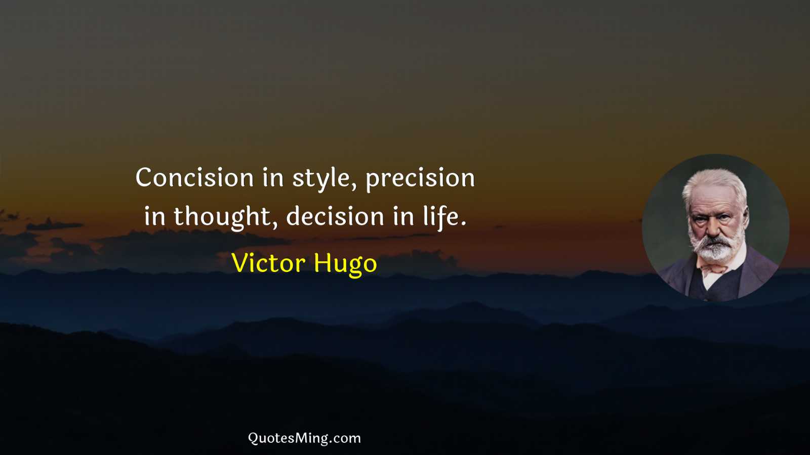 Concision in style precision in thought decision in life