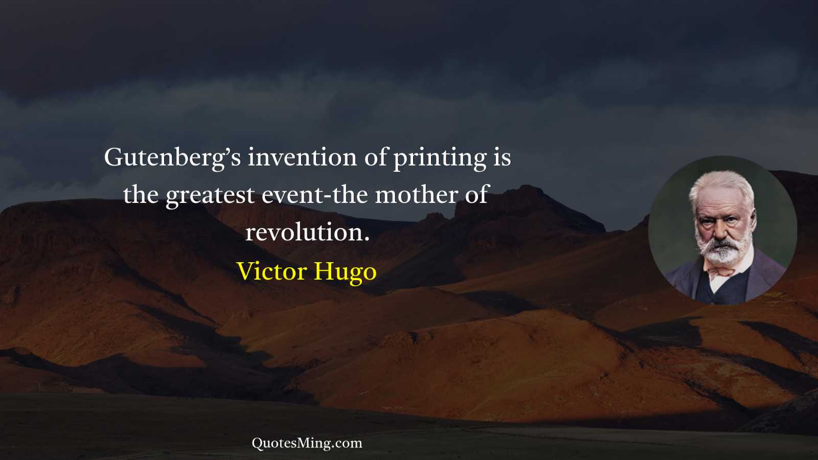 Gutenberg’s invention of printing is the greatest event-the mother of