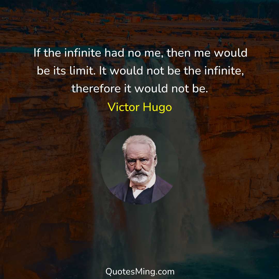 If the infinite had no me then me would be