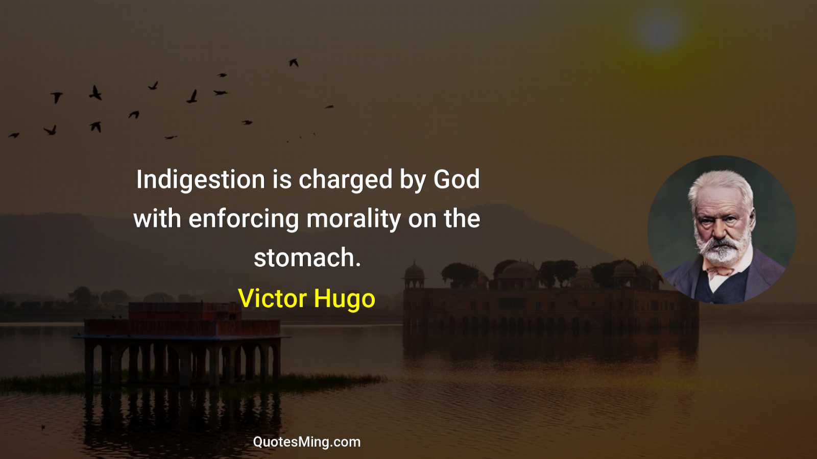 Indigestion is charged by God with enforcing morality on the