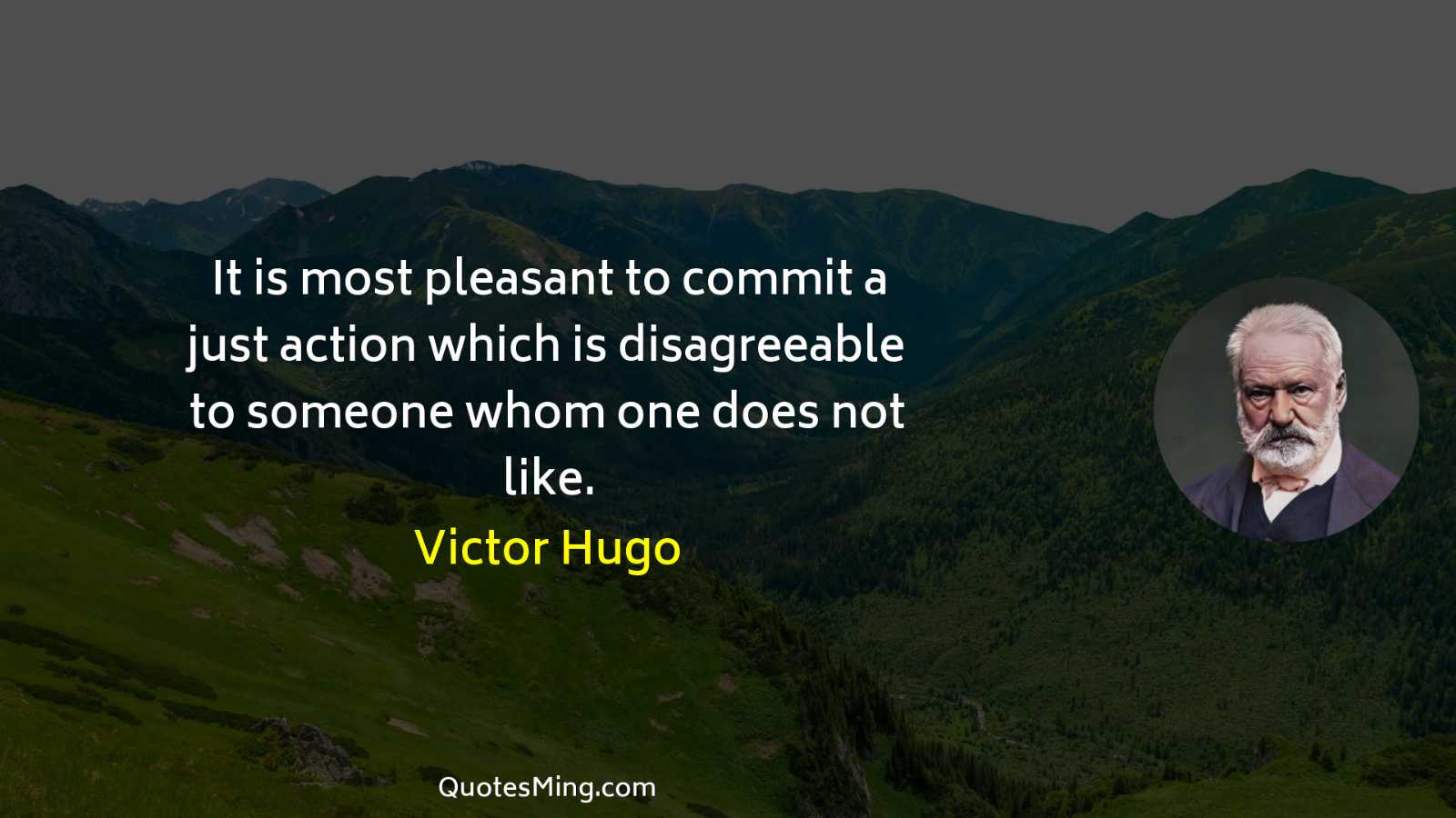 It is most pleasant to commit a just action which