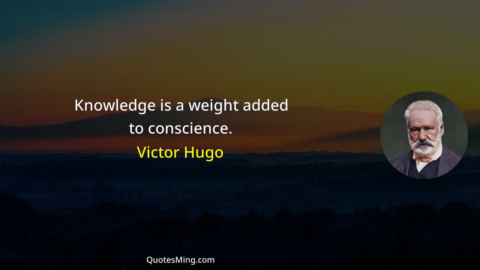 Knowledge is a weight added to conscience