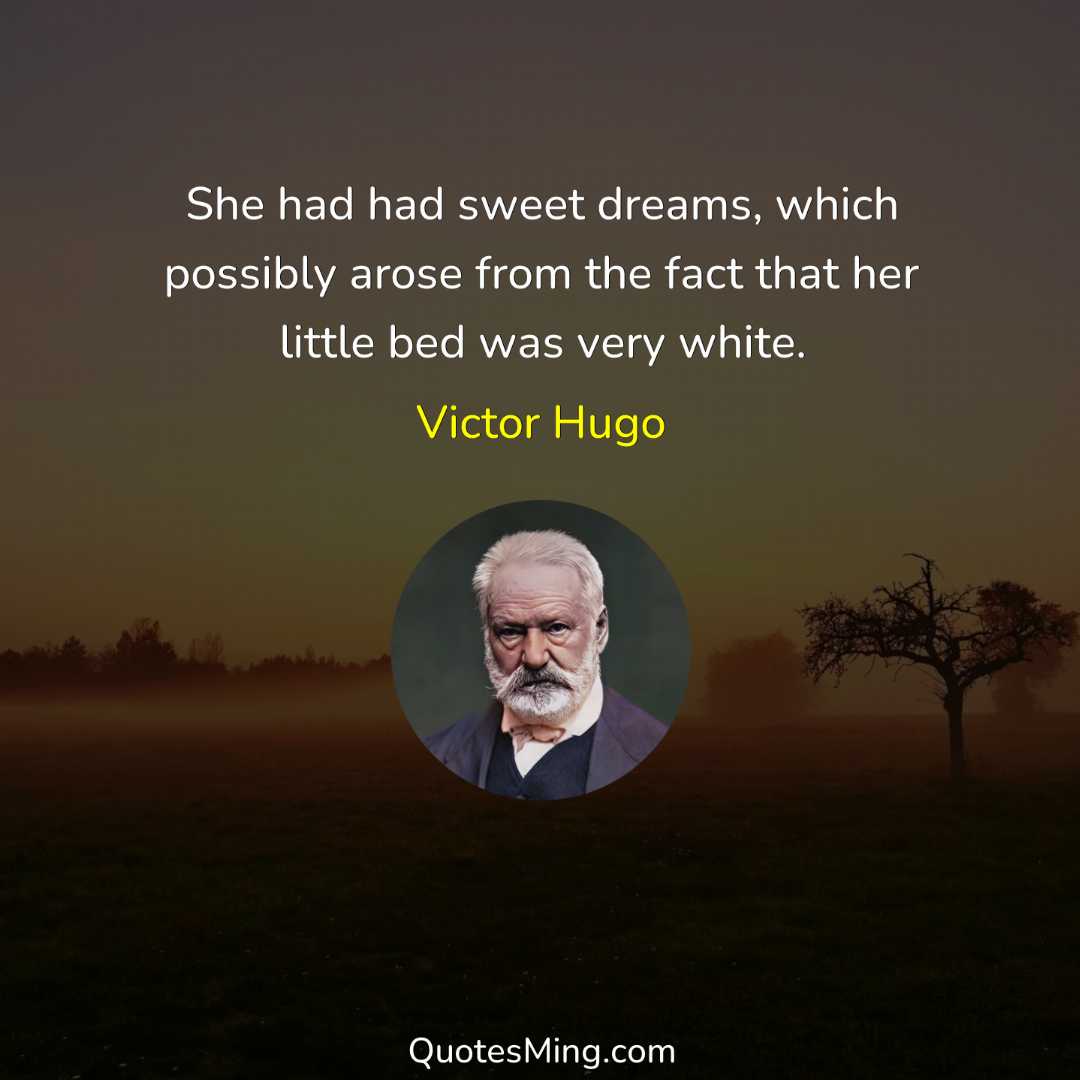 She had had sweet dreams which possibly arose from the