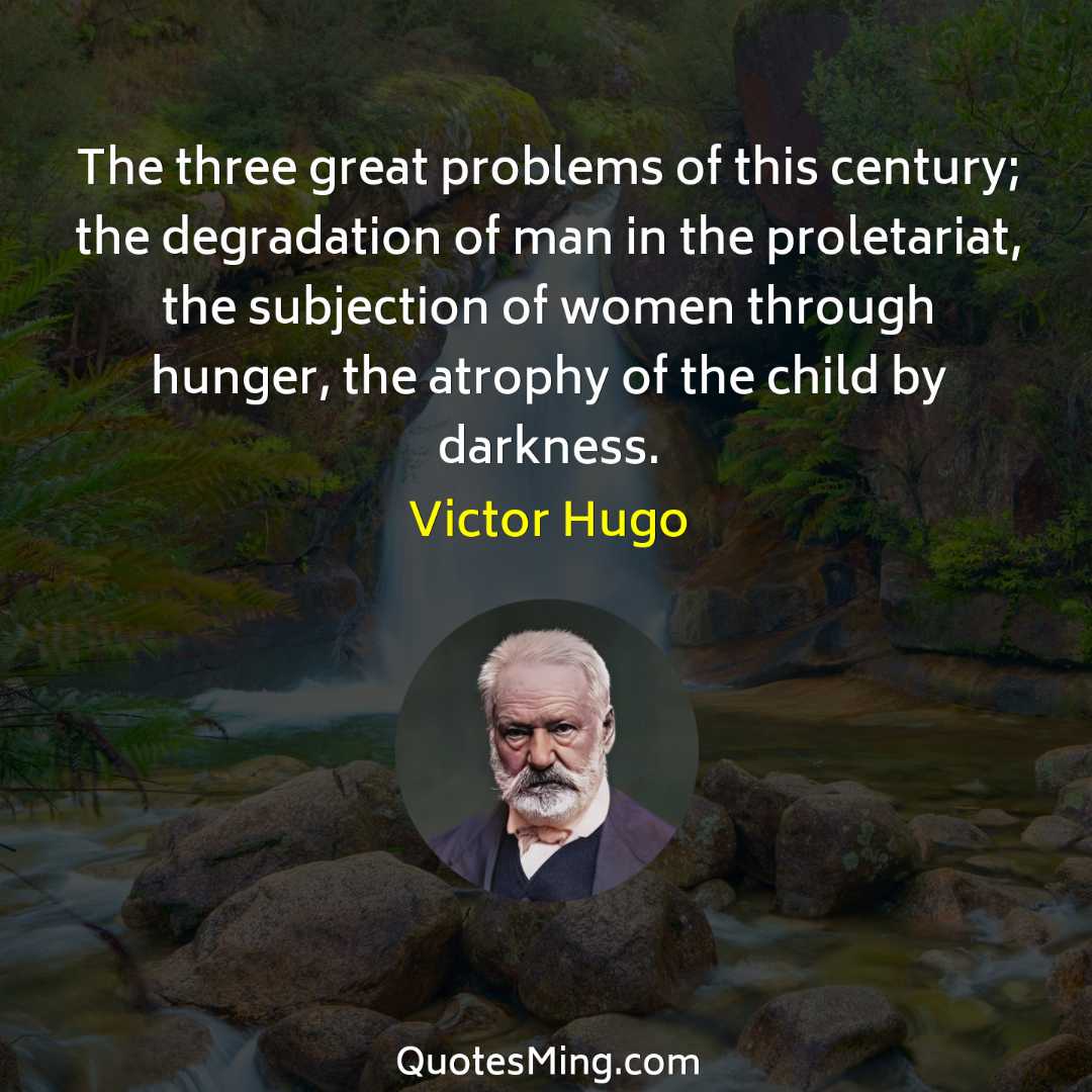 The three great problems of this century; the degradation of