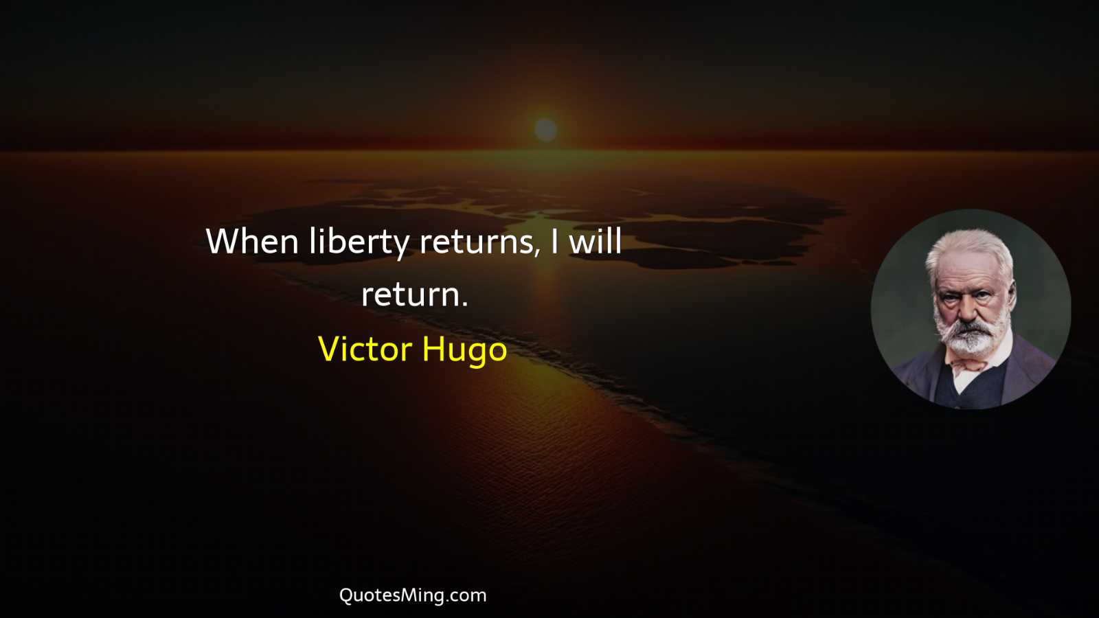 When liberty returns I will return