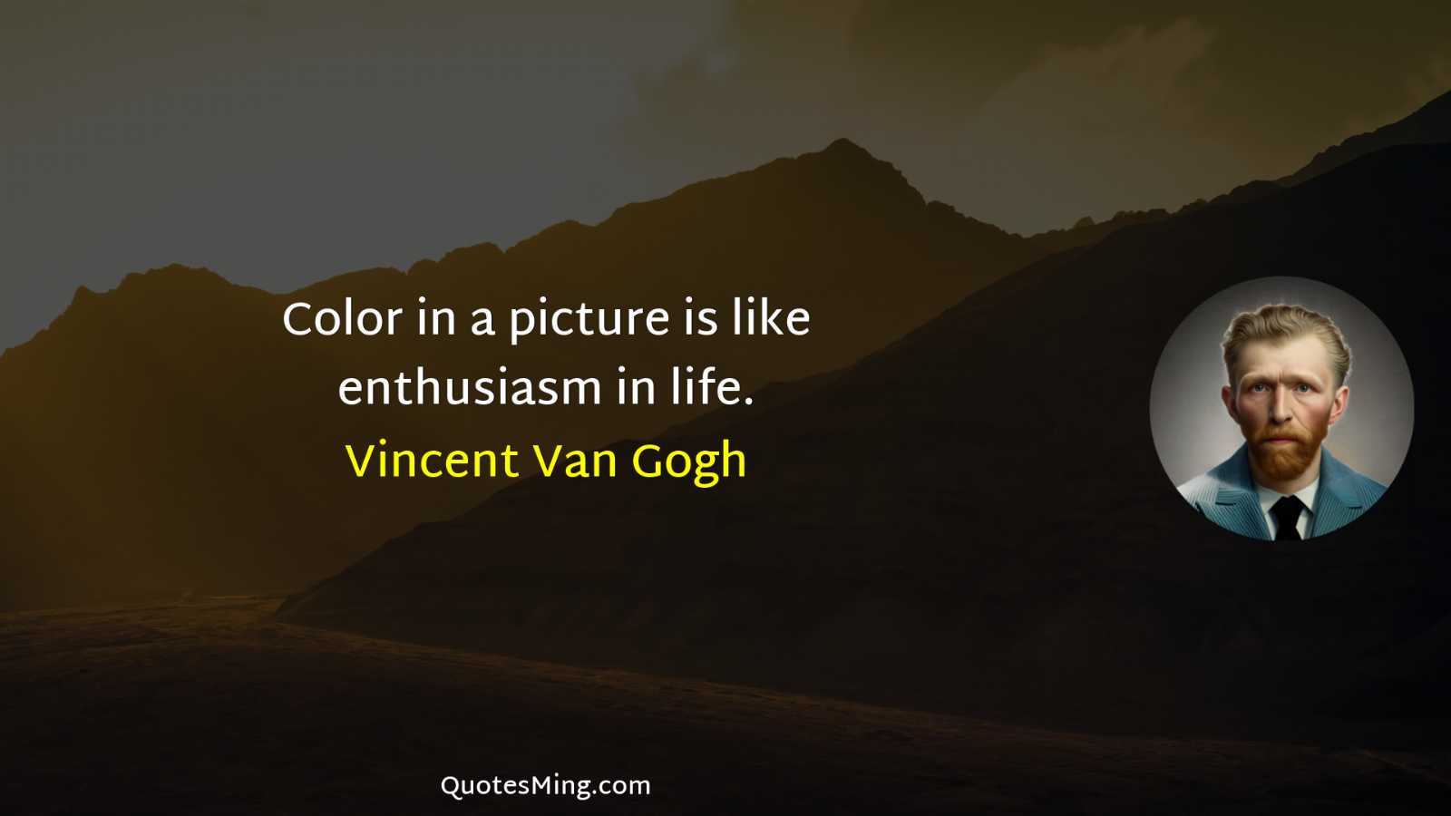 Color in a picture is like enthusiasm in life