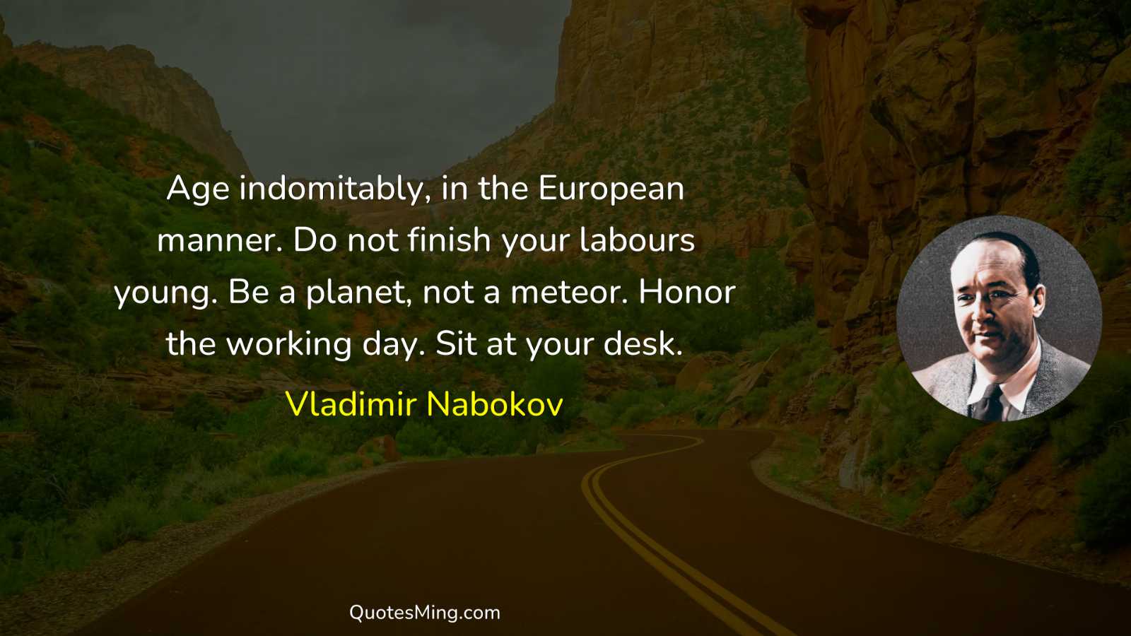 Age indomitably in the European manner Do not finish your