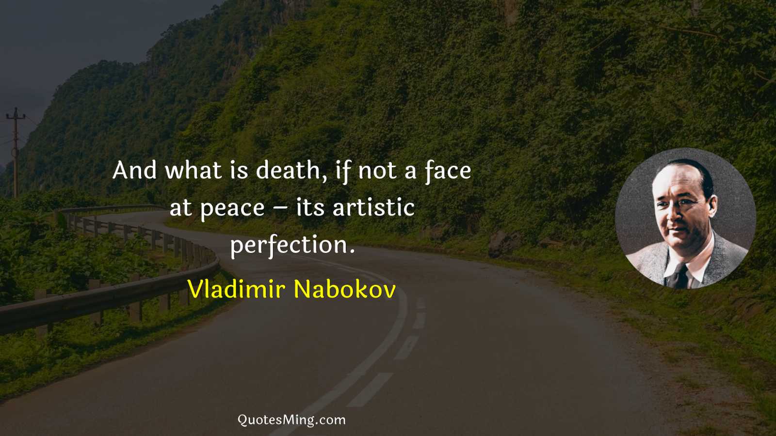 And what is death if not a face at peace