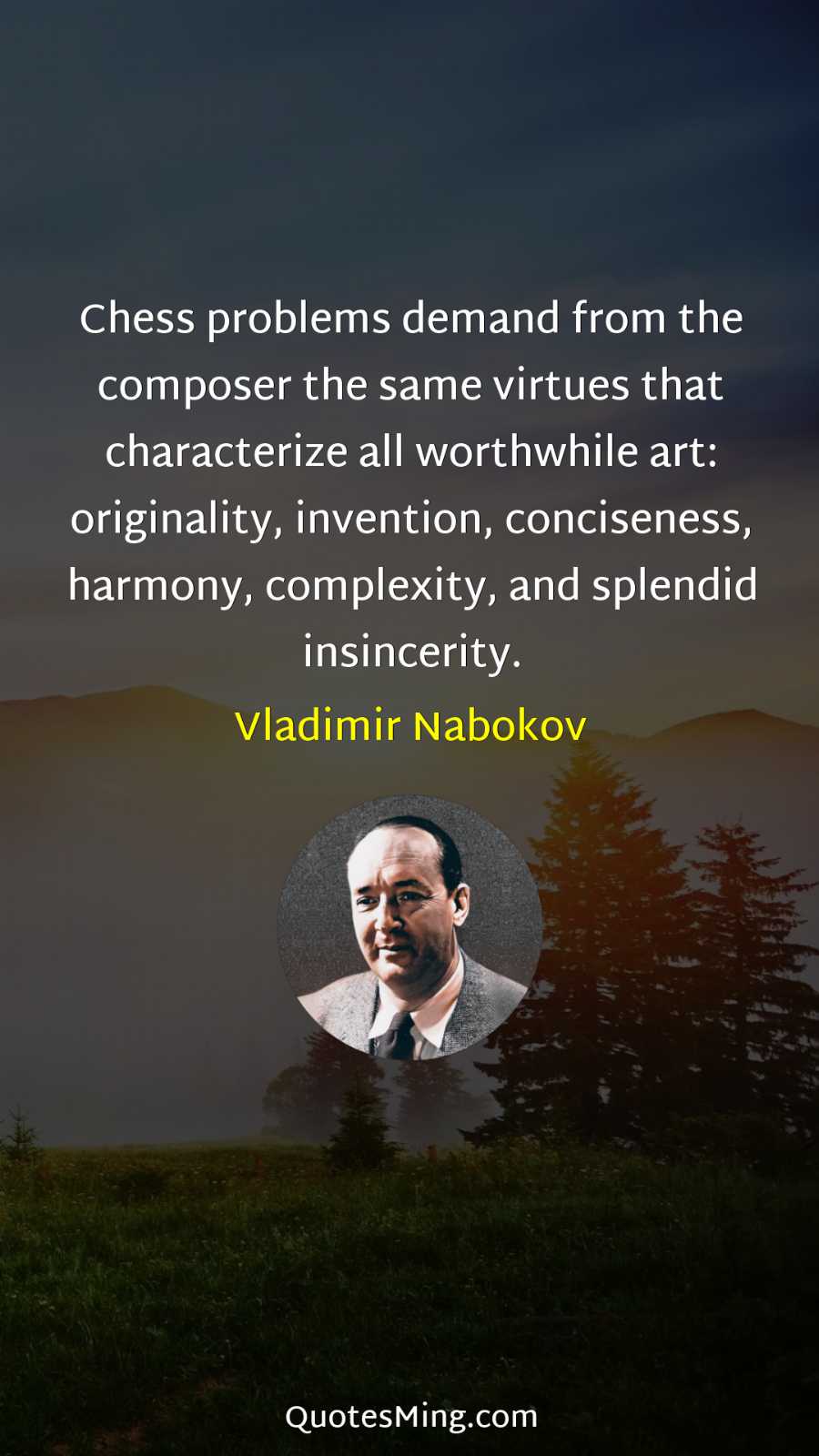 Chess problems demand from the composer the same virtues that