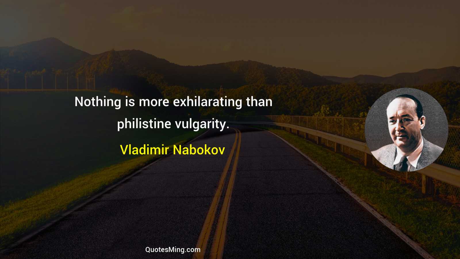 Nothing is more exhilarating than philistine vulgarity