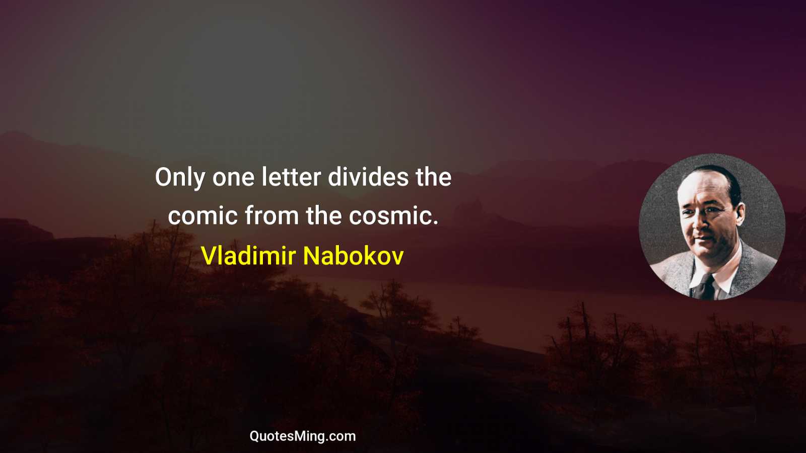 Only one letter divides the comic from the cosmic