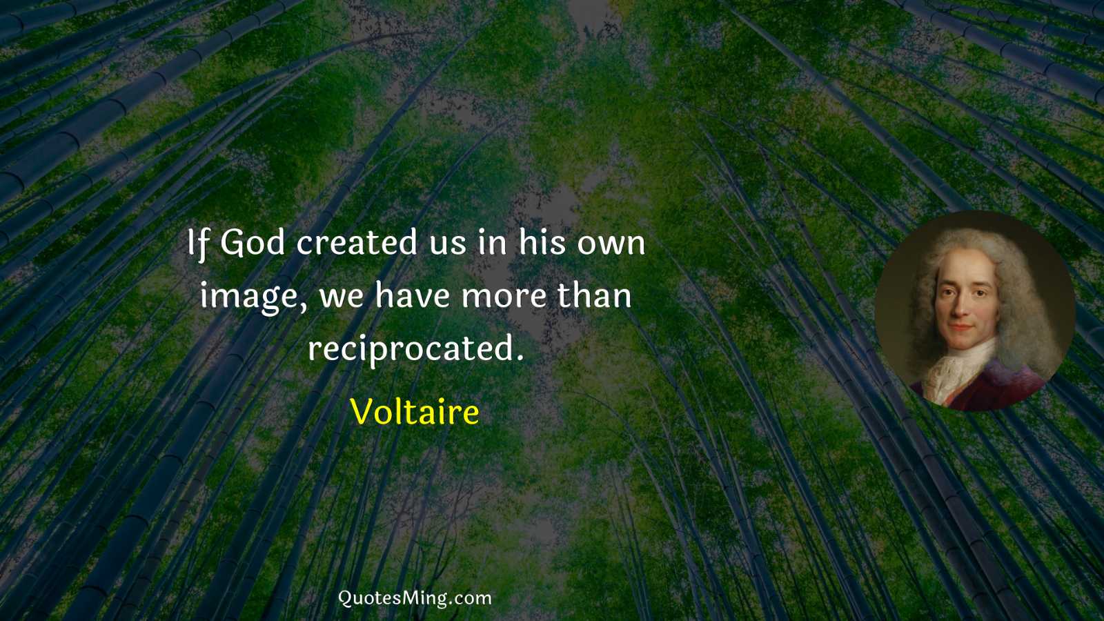 If God created us in his own image we have