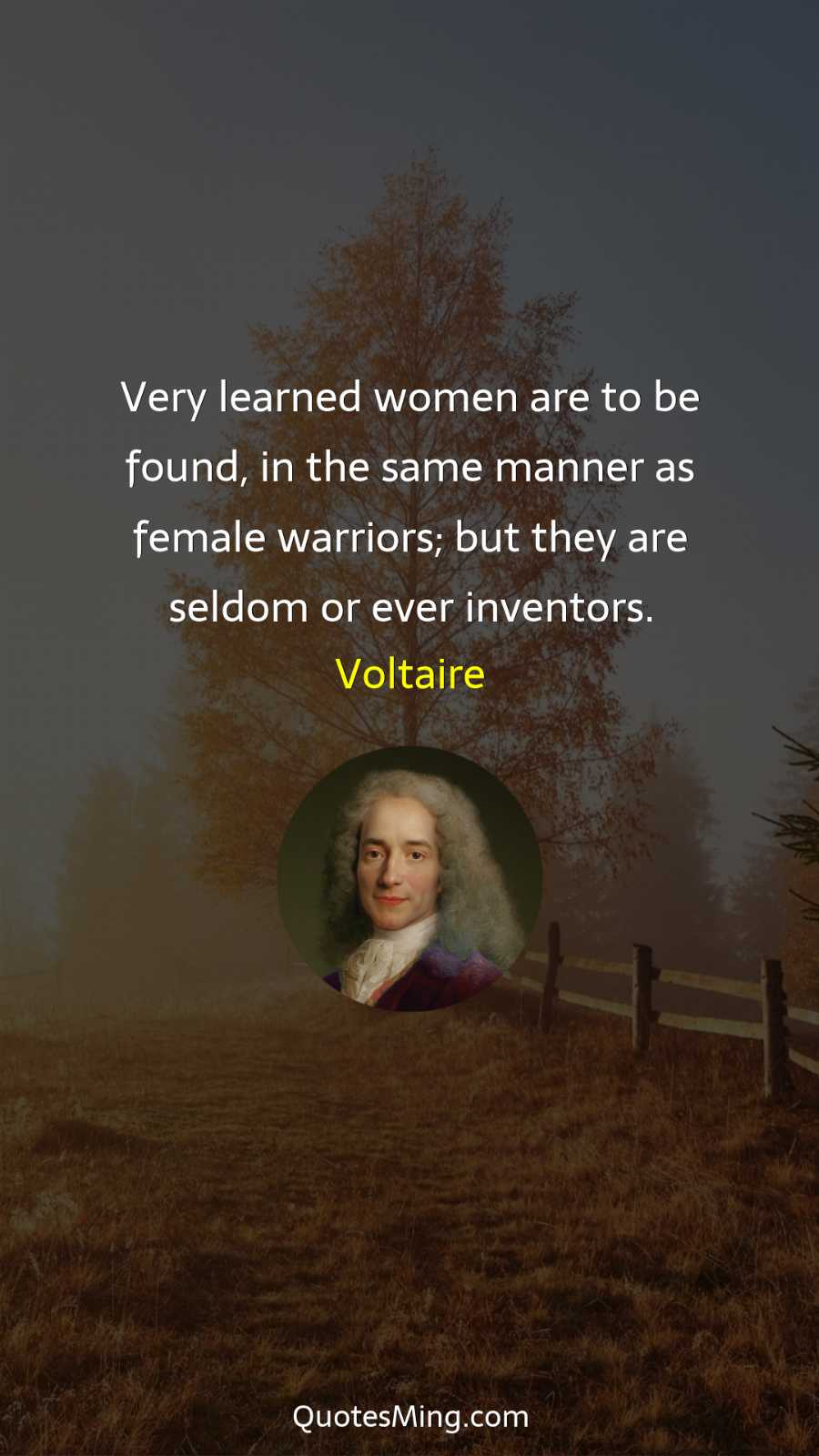 Very learned women are to be found in the same