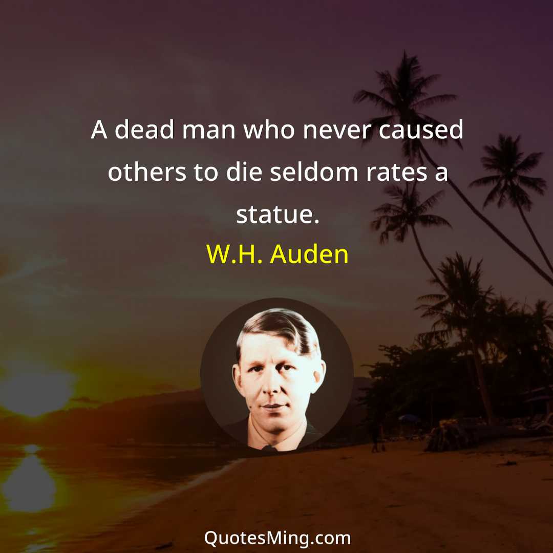 A dead man who never caused others to die seldom