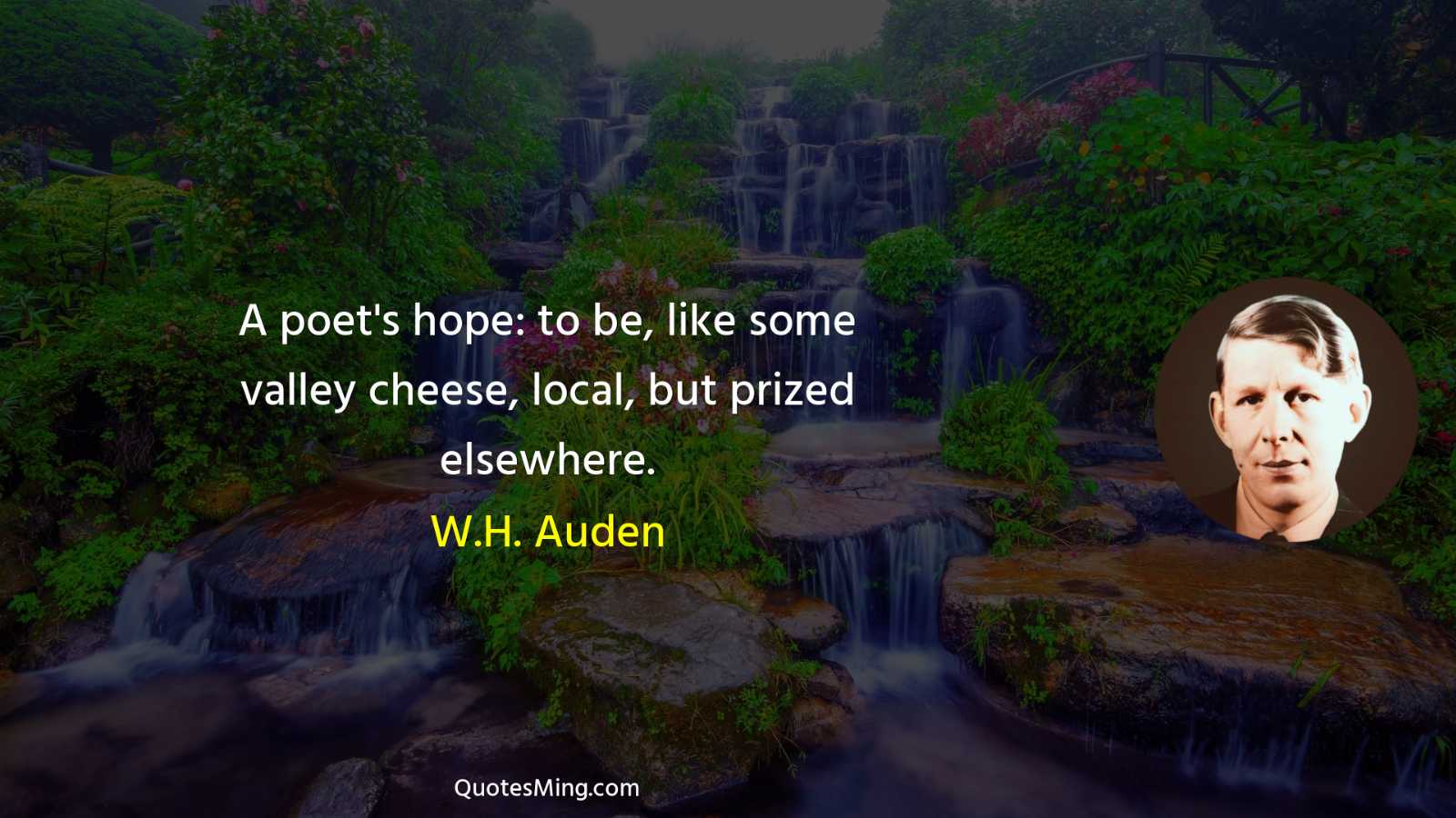 A poet's hope: to be like some valley cheese local