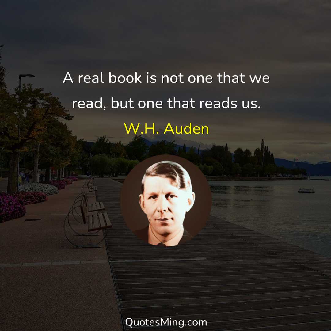 A real book is not one that we read but