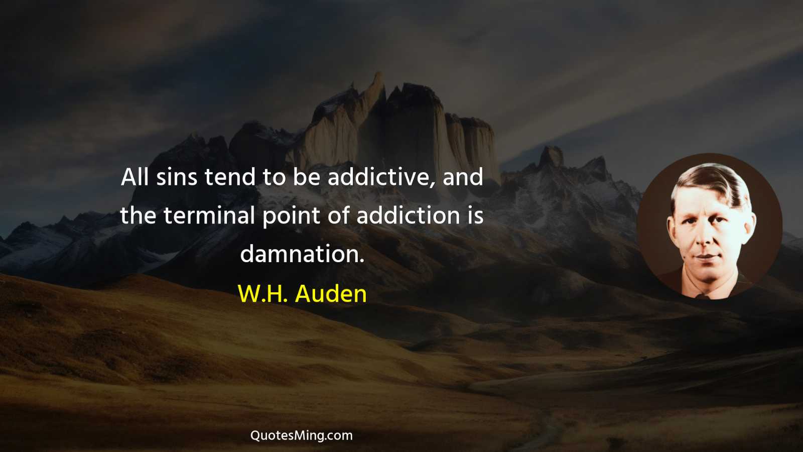 All sins tend to be addictive and the terminal point