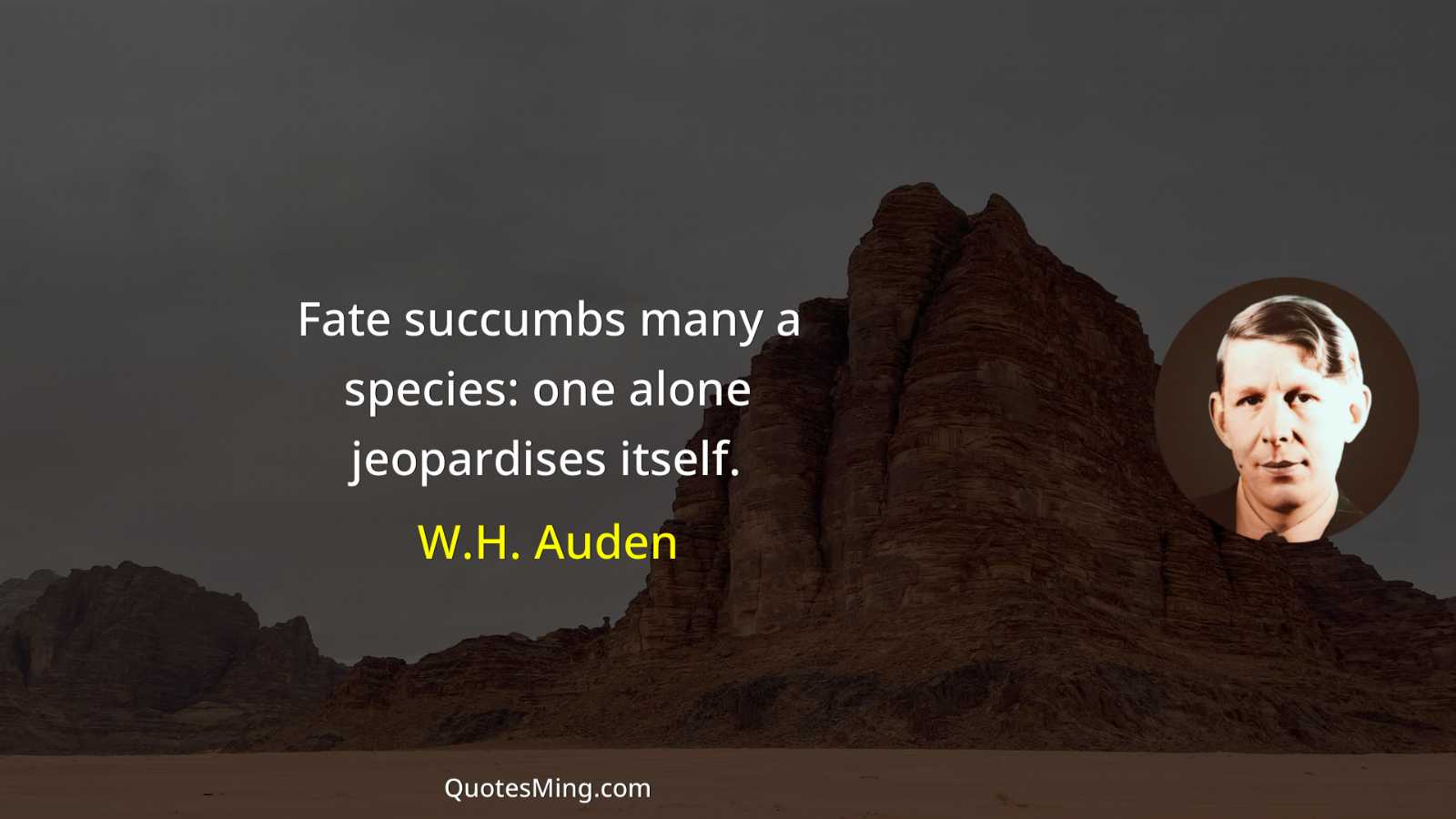 Fate succumbs many a species: one alone jeopardises itself