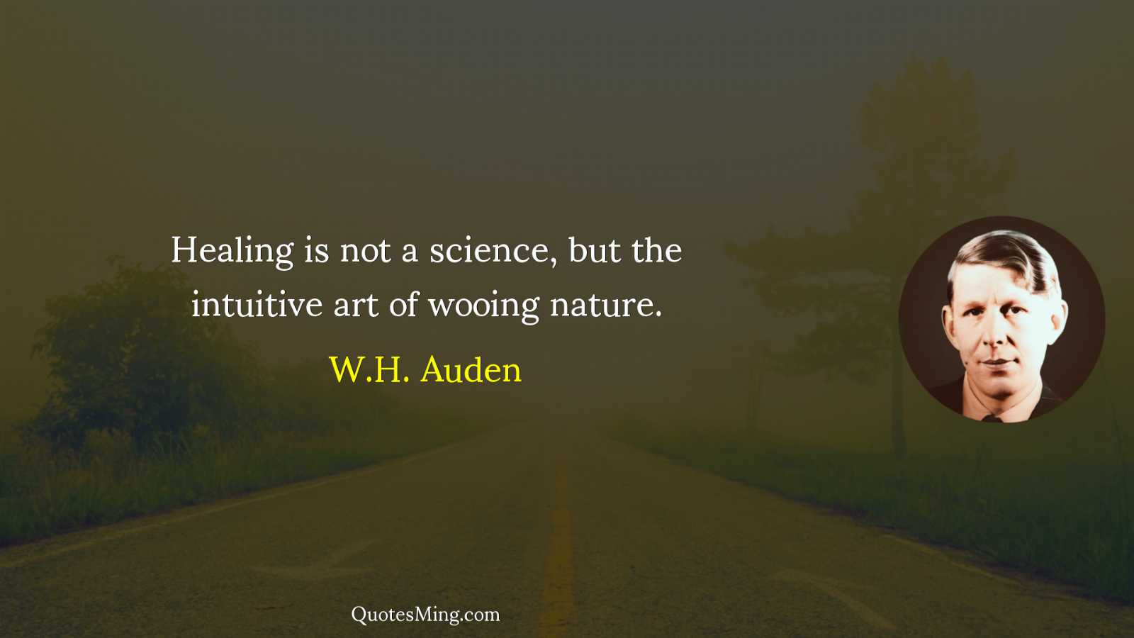 Healing is not a science but the intuitive art of