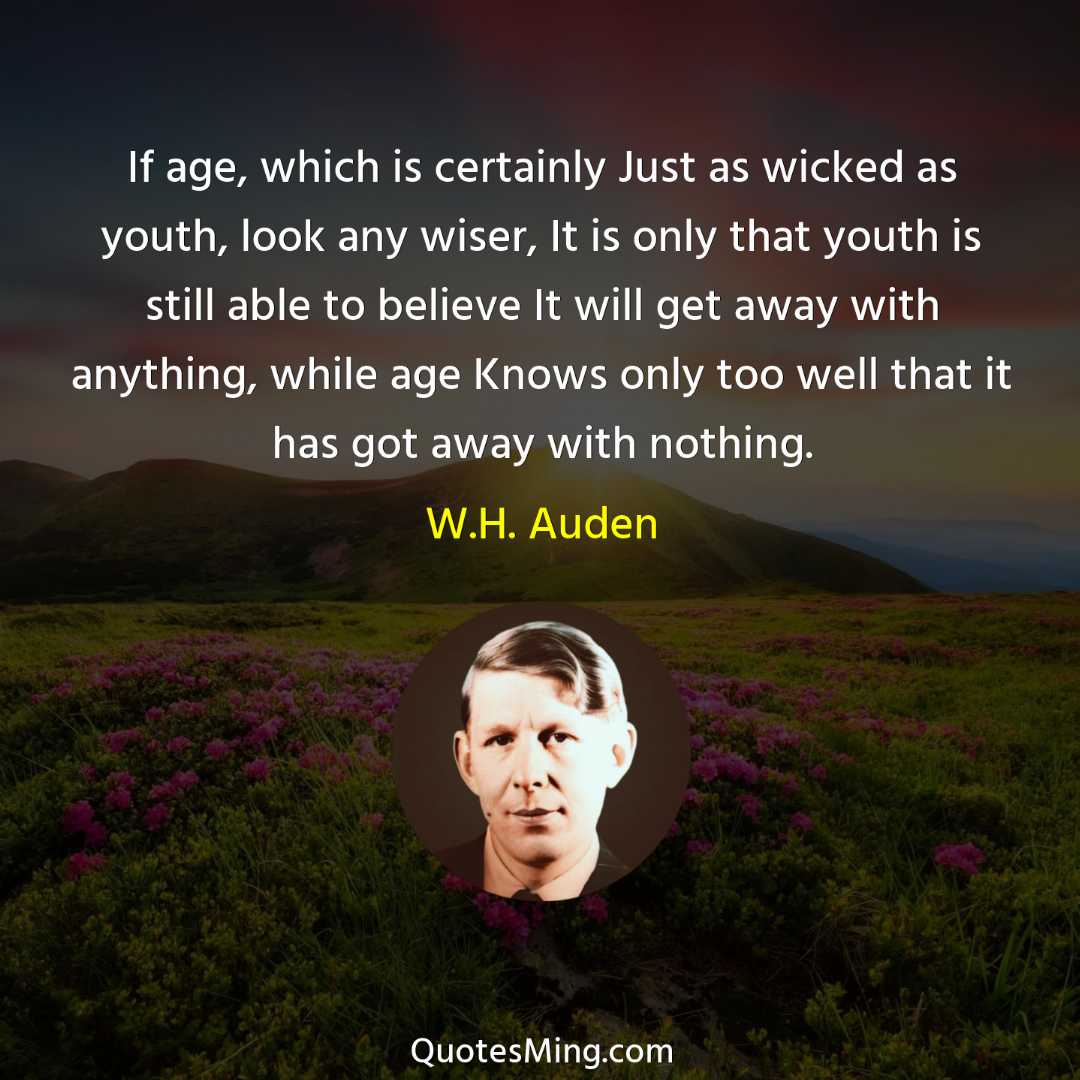 If age which is certainly Just as wicked as youth