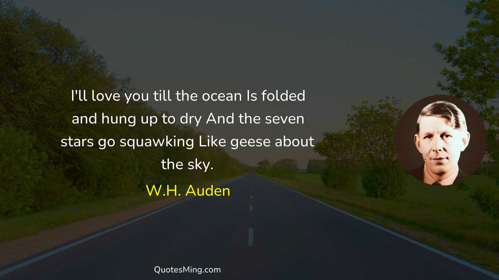 I'll love you till the ocean Is folded and hung