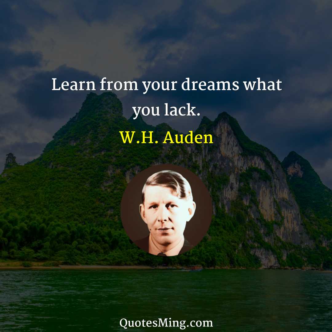 Learn from your dreams what you lack