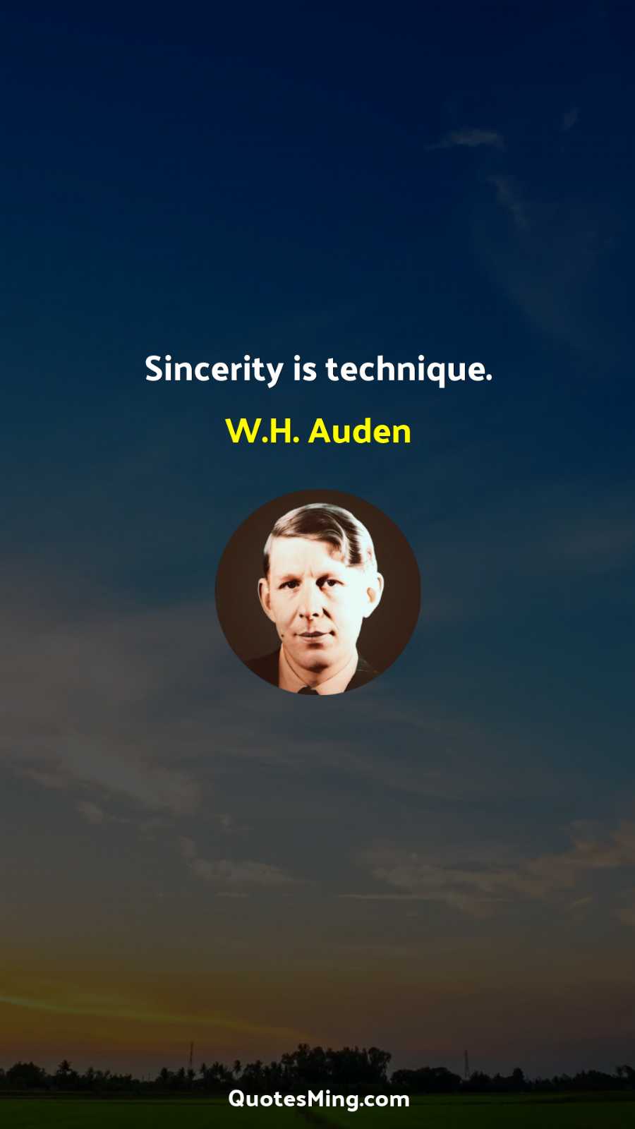 Sincerity is technique