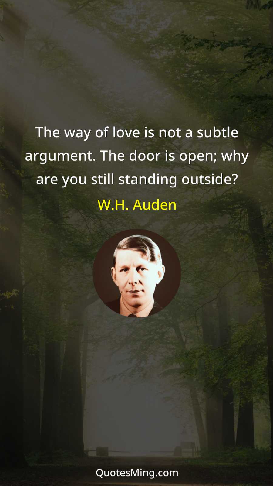 The way of love is not a subtle argument The