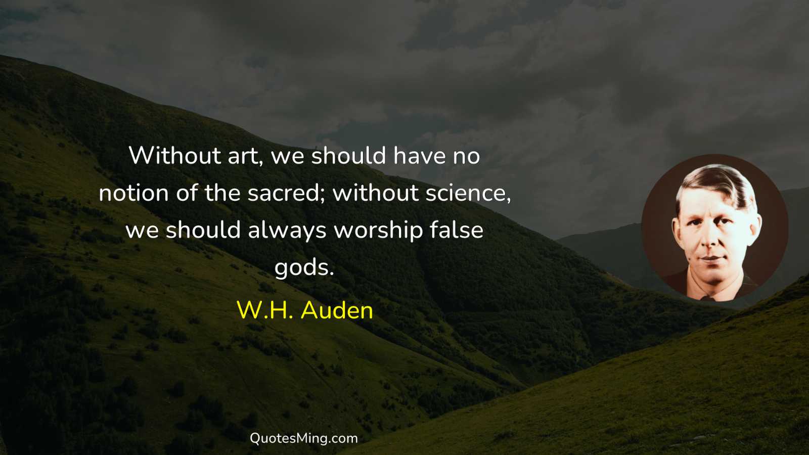 Without art we should have no notion of the sacred;