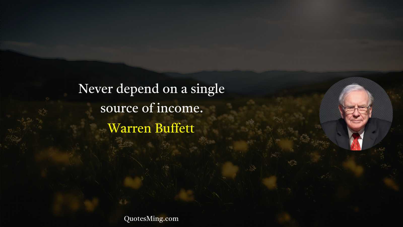 Never depend on a single source of income