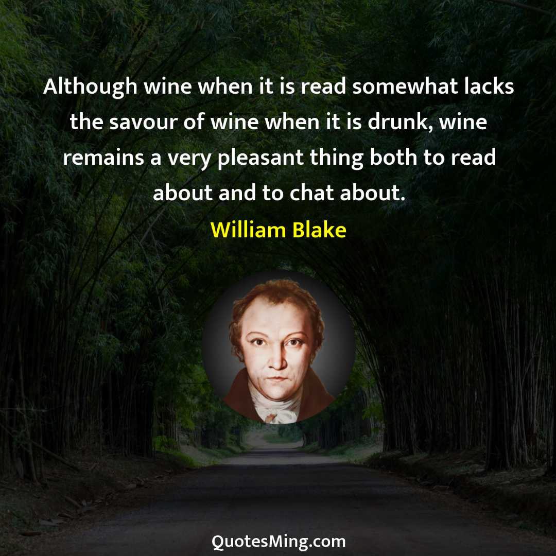 Although wine when it is read somewhat lacks the savour