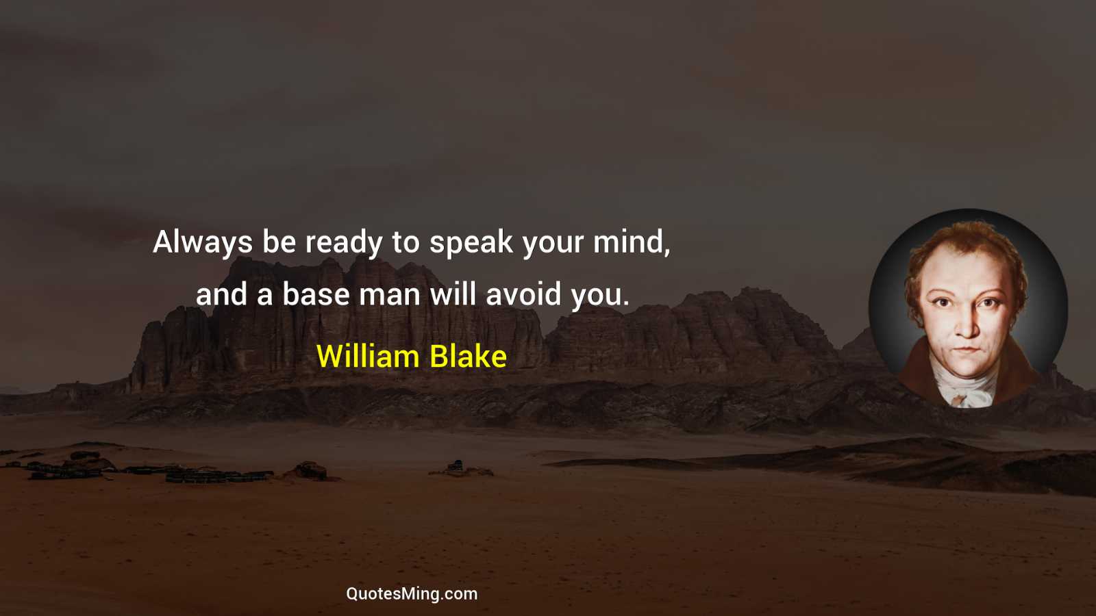 Always be ready to speak your mind and a base