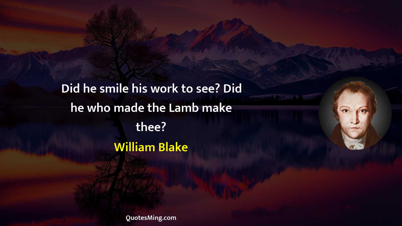 Did he smile his work to see? Did he who