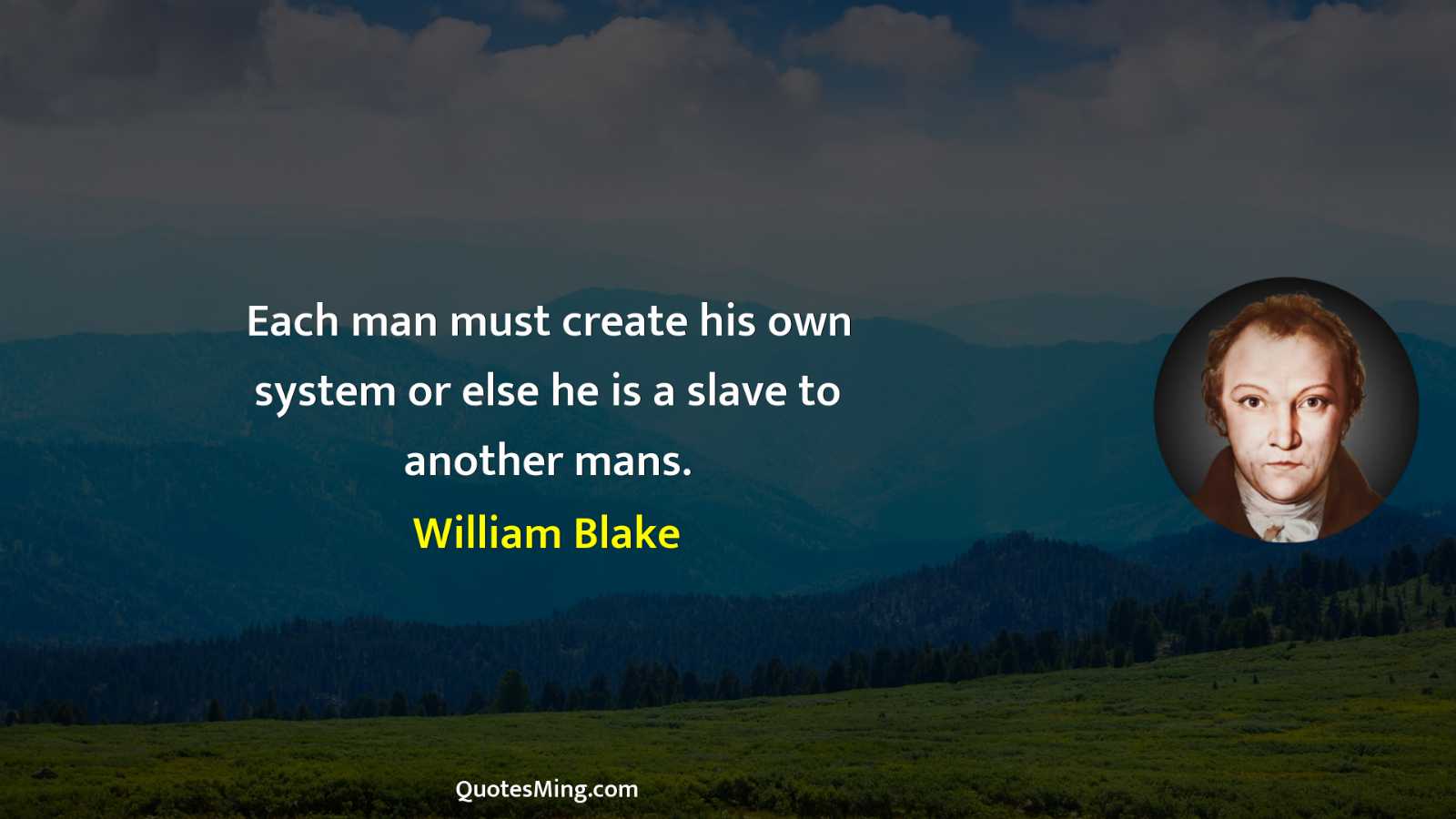 Each man must create his own system or else he