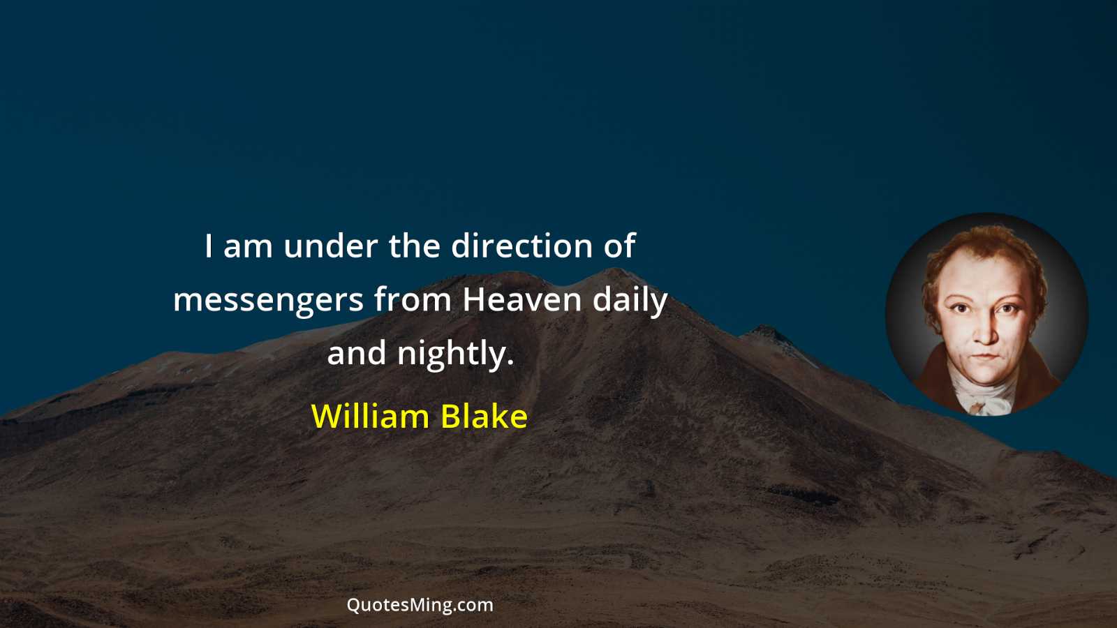 I am under the direction of messengers from Heaven daily