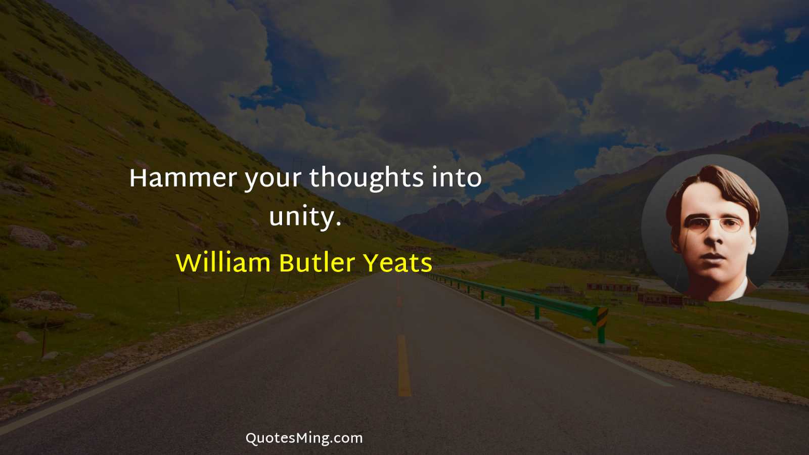 Hammer your thoughts into unity