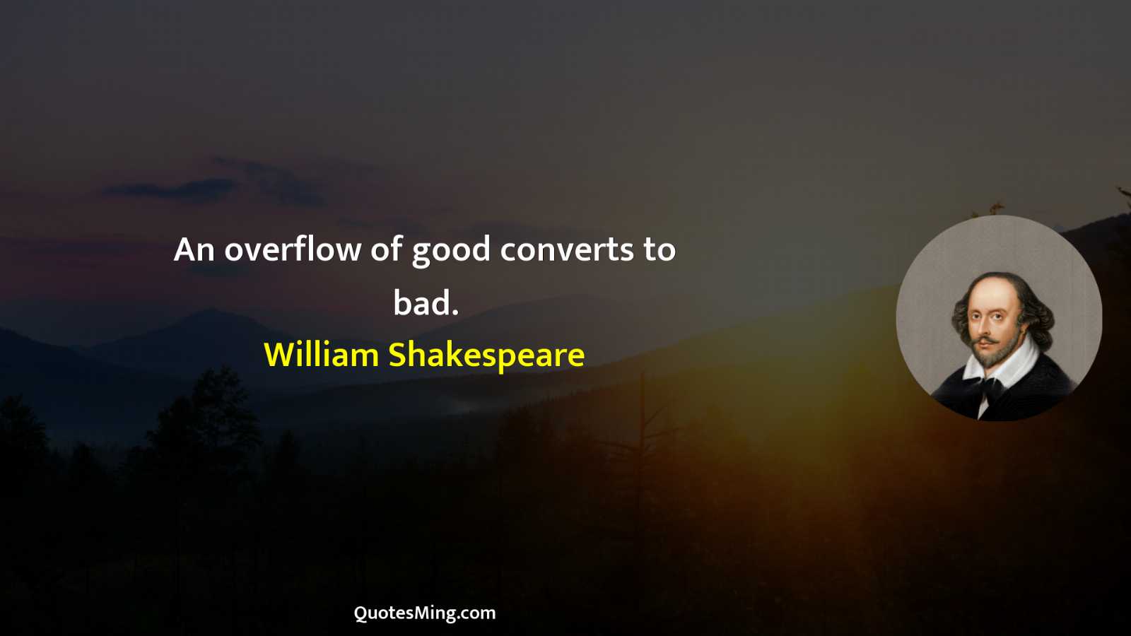 An overflow of good converts to bad