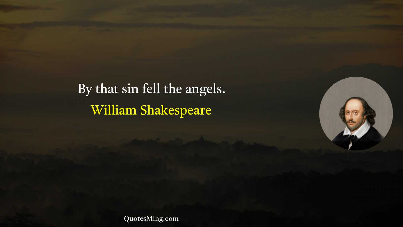 By that sin fell the angels