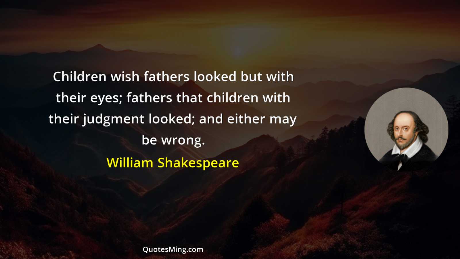 Children wish fathers looked but with their eyes; fathers that