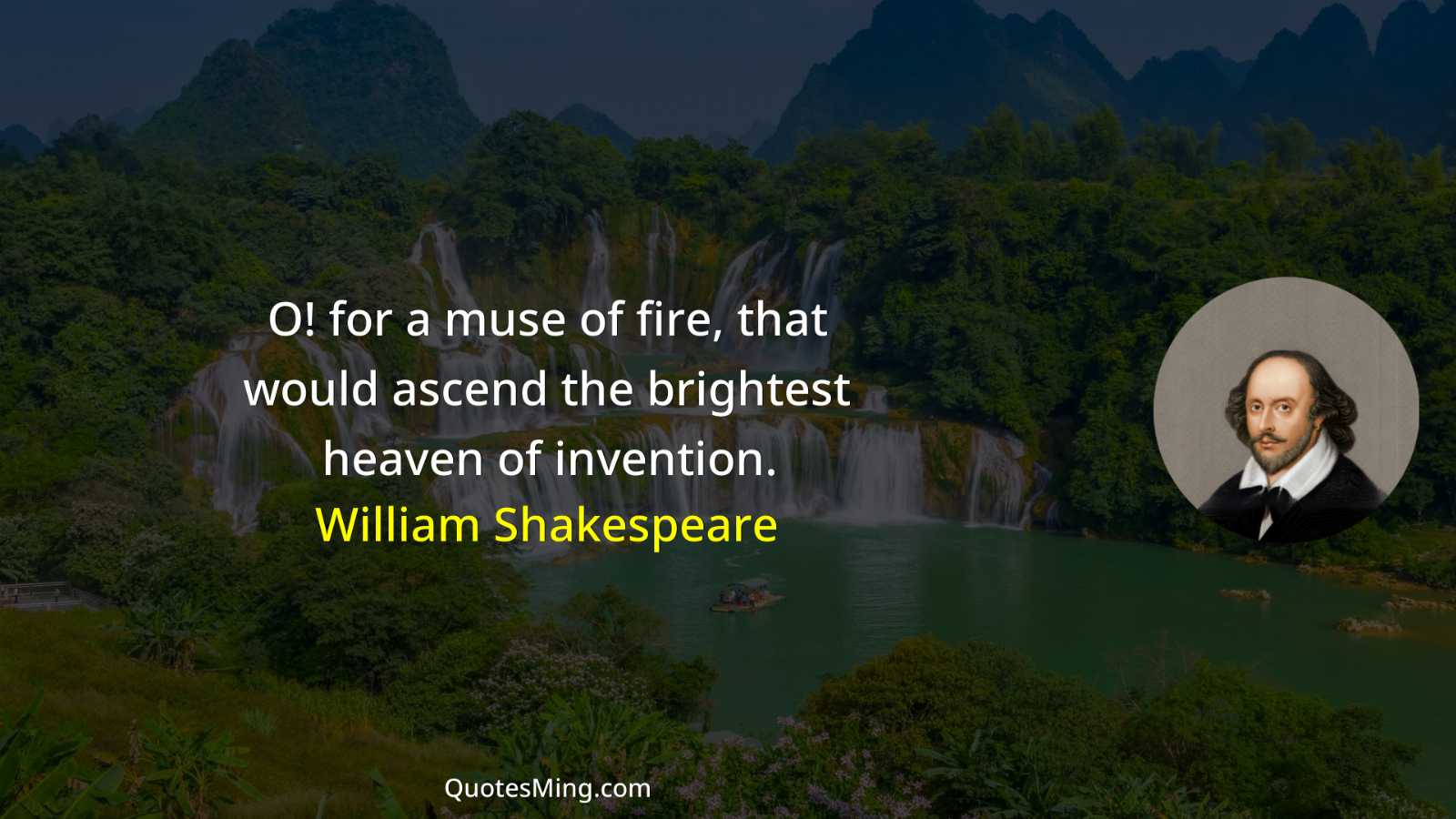 O for a muse of fire that would ascend the