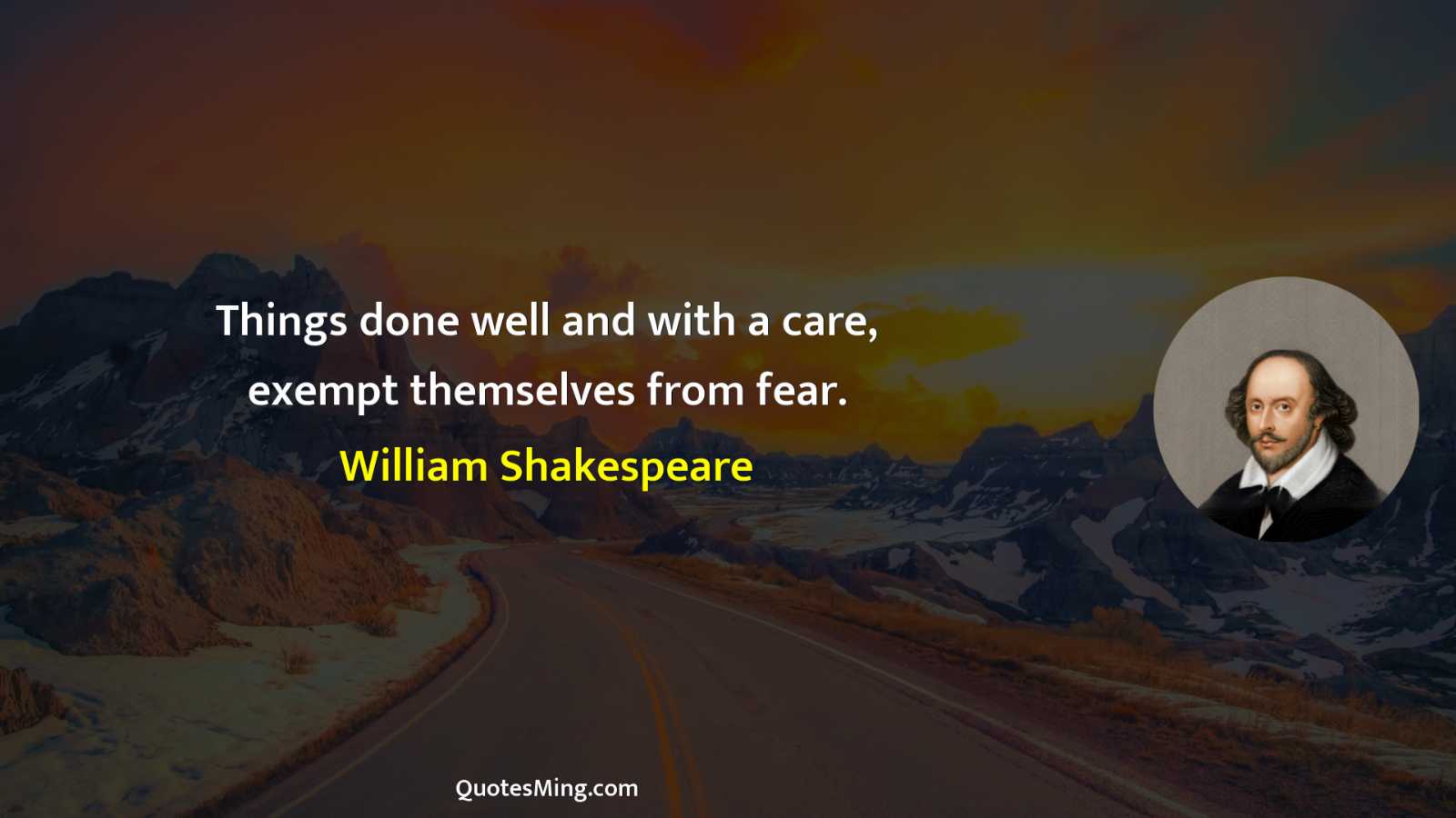 Things done well and with a care exempt themselves from