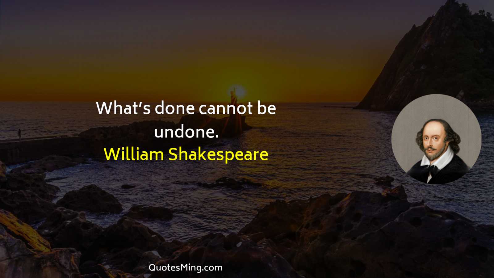 What’s done cannot be undone