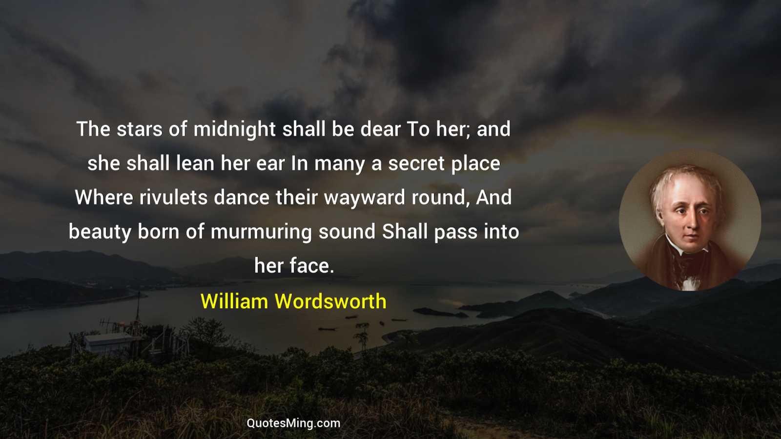 The stars of midnight shall be dear To her; and