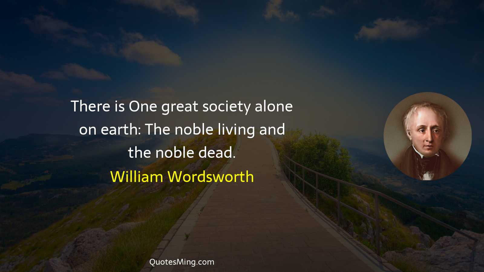 There is One great society alone on earth: The noble