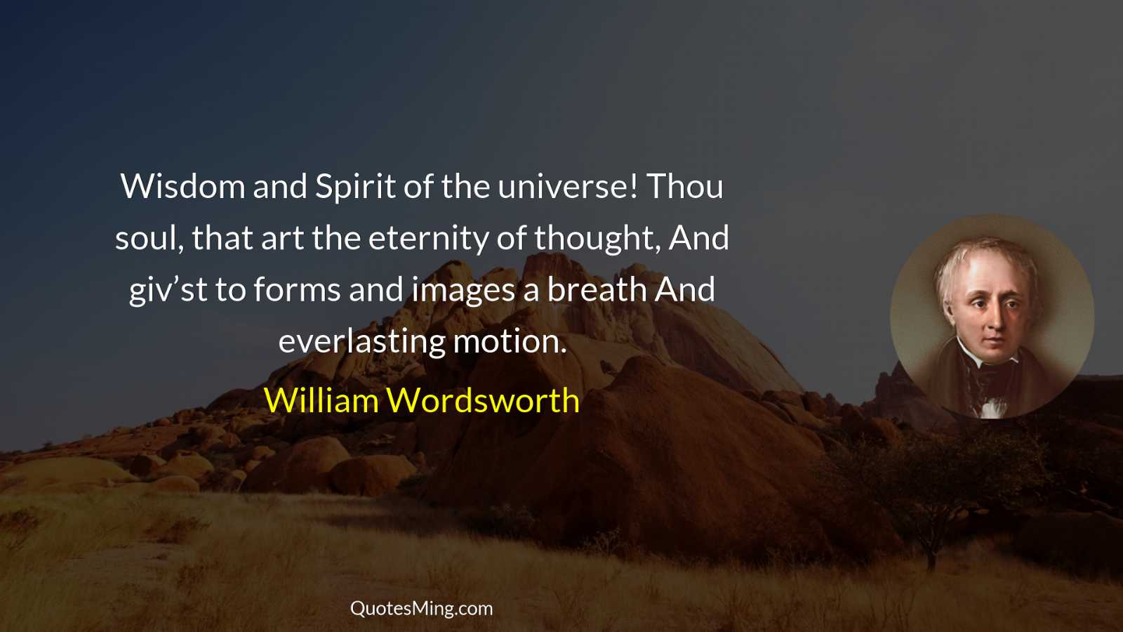 Wisdom and Spirit of the universe Thou soul that art