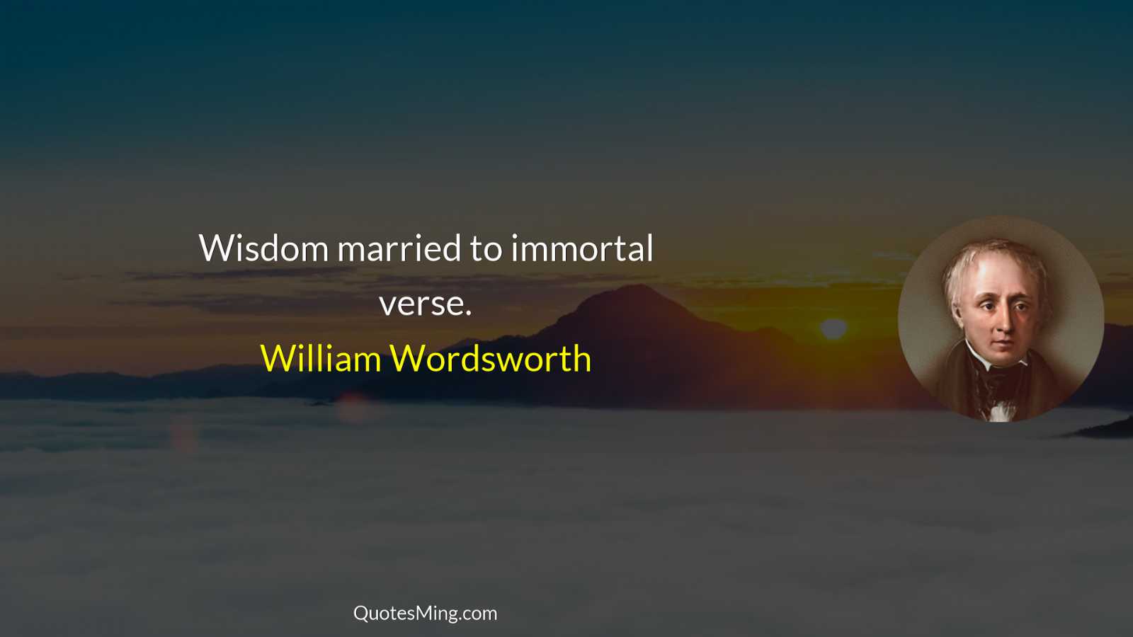 Wisdom married to immortal verse