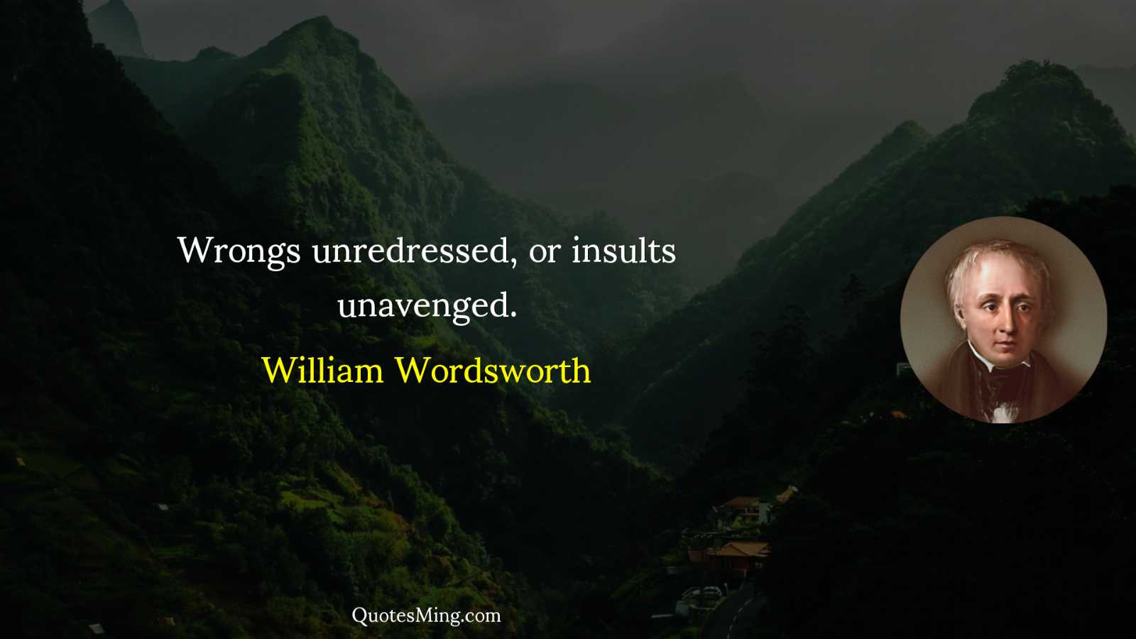 Wrongs unredressed or insults unavenged