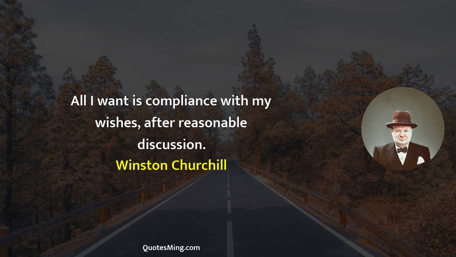 All I want is compliance with my wishes after reasonable